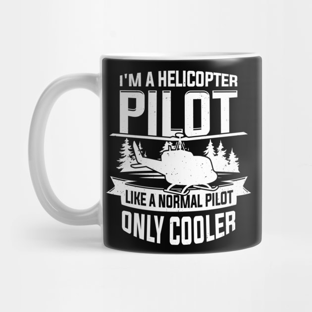 I'm A Helicopter Pilot by Dolde08